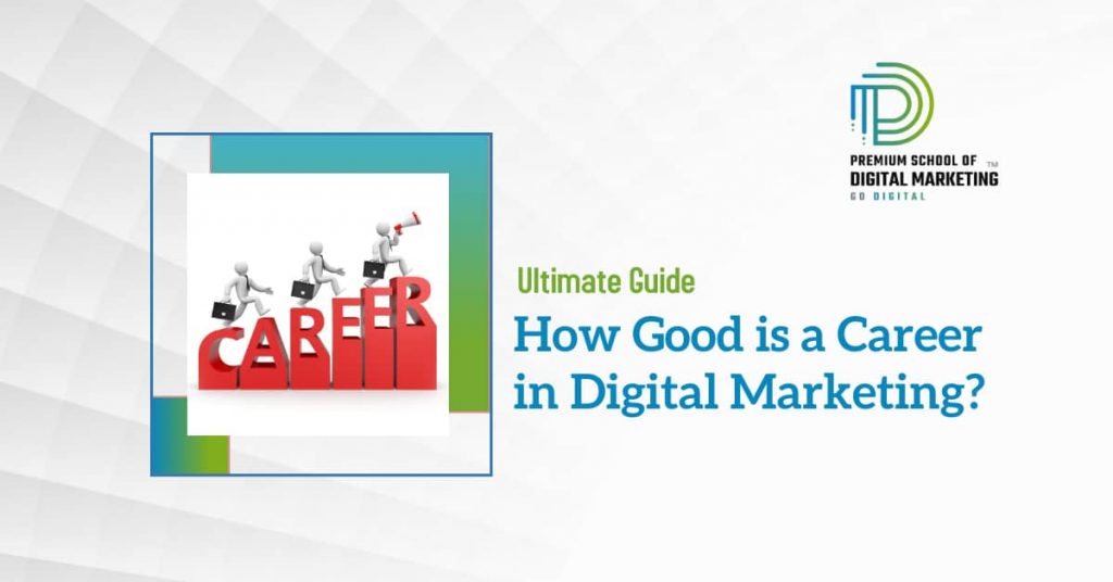 How Good is a Career in Digital Marketing
