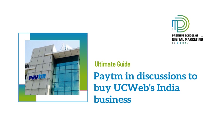 Paytm in discussions to buy UCWeb’s India business