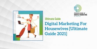 Digital Marketing For Housewives [Ultimate Guide 2021]