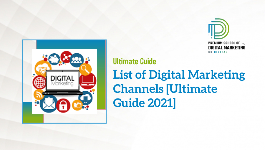List of Digital Marketing Channels [Ultimate Guide 2021]