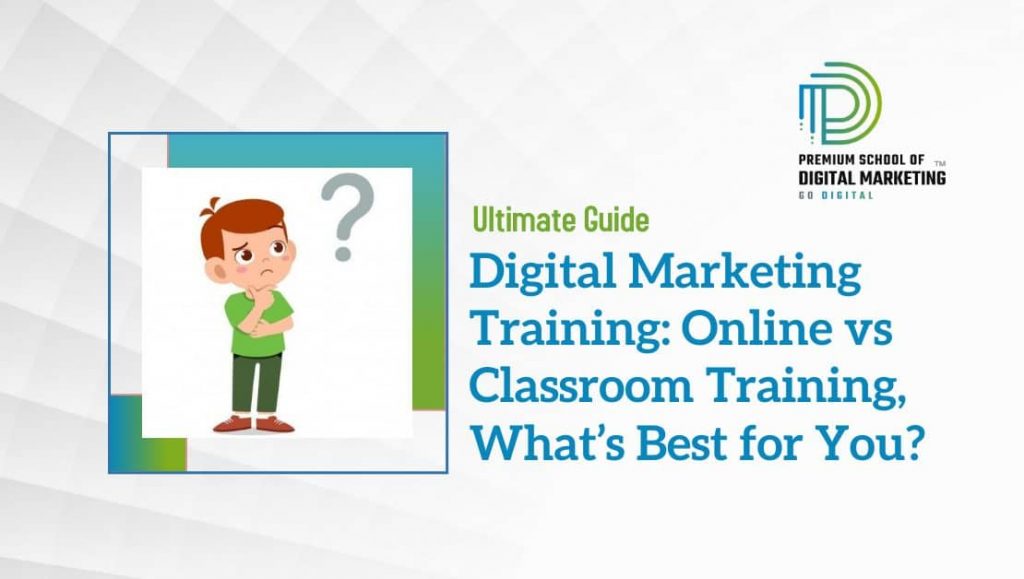 Digital-Marketing-Training-Online-vs-Classroom-Training