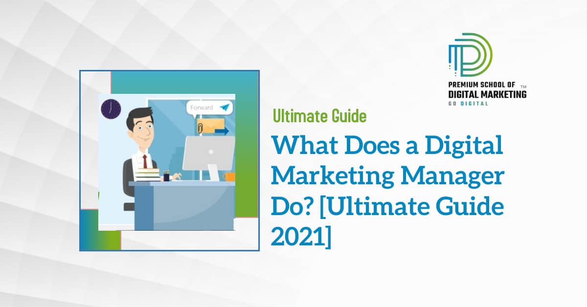 what-does-a-digital-marketing-manager-do-ultimate-guide-2022