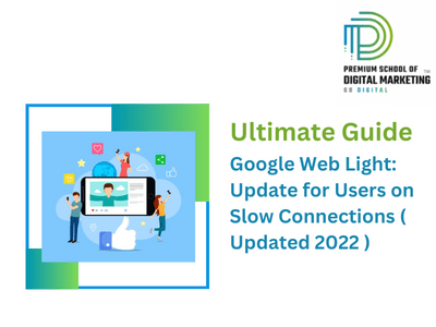 Google Web Light: Update for Users on Slow Connections ( Updated 2022 )