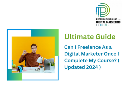 Can I Freelance As a Digital Marketer Once I Complete My Course?