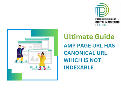 AMP PAGE URL HAS CANONICAL URL WHICH IS NOT INDEXABLE