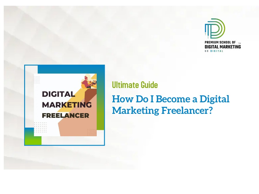 How Do I Become a Digital Marketing Freelancer?