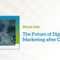 The-Future-of-Digital-Marketing-after-Covid-19-in-2022
