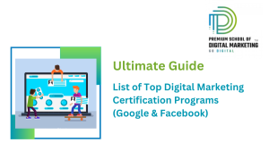 List of Top Digital Marketing Certification Programs (Google & Facebook)