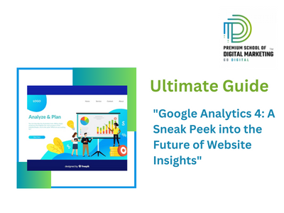 "Google Analytics 4: A Sneak Peek into the Future of Website Insights"