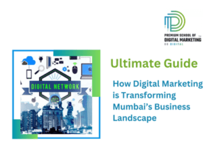 How Digital Marketing is Transforming Mumbai’s Business Landscape