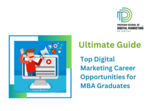 Discover the best digital marketing career options for MBA graduates and how to boost your business skills